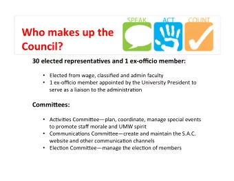 Who  makes  up  the    Council?     30  elected  representa7ves  and