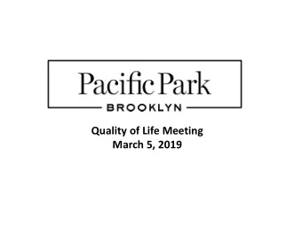 March 5, 2019  Agenda  1. Current Work  a) Block 1120 Demolition  b) Drill Track Enclosure  c) East