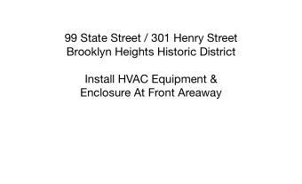 99 State Street / 301 Henry Street  Brooklyn Heights Historic District  Install HVAC Equipment
