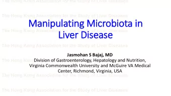 Manipulating Mi  Ma  Microbiota in  The Hong Kong Association for the Study of Liver Diseases