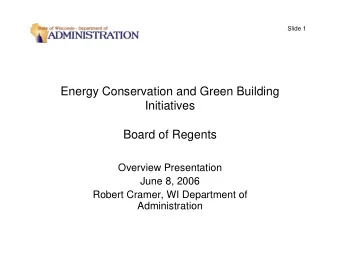 Energy Conservation and Green Building  Initiatives  Board of Regents  Overview Presentation  June