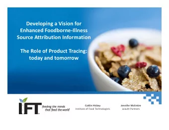 Developing a Vision for Developing a Vision for Enhanced Foodborne  Illness Source Attribution