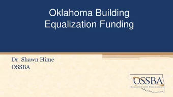 Oklahoma Building  Equalization Funding  Dr. Shawn Hime  OSSBA  Capital Improvement Funding