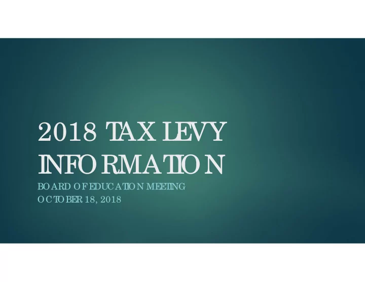 2018 t ax l e vy i nf ormat i on