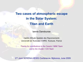 Two cases of atmospheric escape  in the Solar System:  Titan and Earth  Iannis Dandouras  Centre