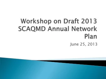 June 25, 2013  Background  Monitoring Network  Special Programs  Recent and Proposed