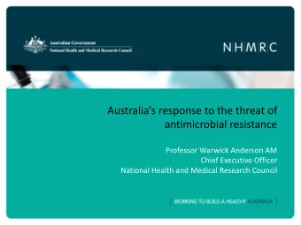 Professor Warwick Anderson AM  Chief Executive Officer National Health and Medical Research Council