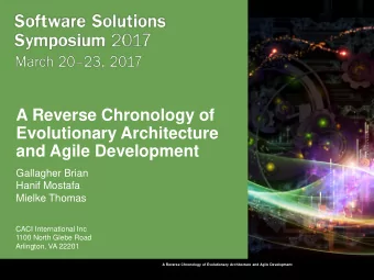 A Reverse Chronology of  Evolutionary Architecture  and Agile Development  Gallagher Brian  Hanif
