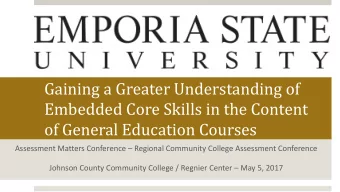 Gaining a Greater Understanding of  Embedded Core Skills in the Content  of General Education