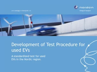 used EVs  A standardized test for used  EVs in the Nordic region.  EV sale building up + 463 so far