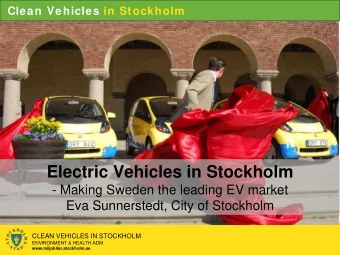 Electric Vehicles in Stockholm  - Making Sweden the leading EV market  Eva Sunnerstedt, City of