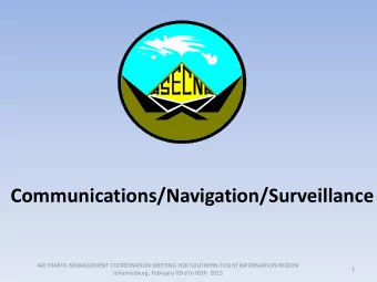 Communications/Navigation/Surveillance  AIR TRAFFIC MANAGEMENT COORDINATION MEETING FOR SOUTHERN