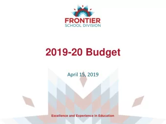 2019-20 Budget  April 15, 2019  Budget Themes  Academic Focus  continued emphasis on English