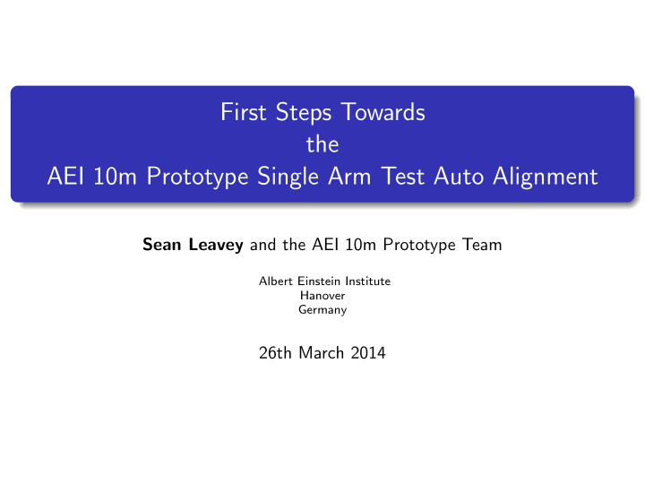 first steps towards the aei 10m prototype single arm test