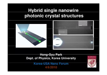 Hybrid single nanowire  y  g  photonic crystal structures  Hong Gyu Park  Hong-Gyu Park  Dept. of