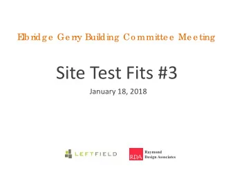 Site Test Fits #3  January 18, 2018  Raymond  Design Associates  oje ct  r  y P  r  Ge r  Ma rb le