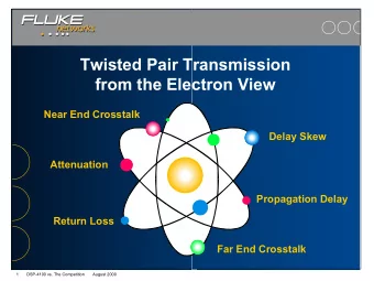 Twisted Pair Transmission  from the Electron View  Near End Crosstalk  Delay Skew  Attenuation