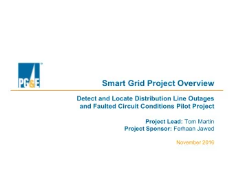 Smart Grid Project Overview  Detect and Locate Distribution Line Outages  and Faulted Circuit