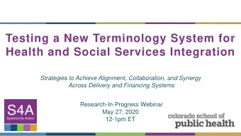 Testing a New Terminology System for  Health and Social Services Integration  Strategies to Achieve