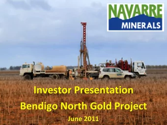 Bendigo North Gold Project  June 2011  Disclaimer  The information contained in this presentation