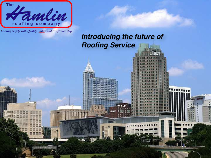 introducing the future of roofing service we know the