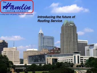 Introducing the future of  Roofing Service  We know The Carolinas  Presents  TRAC T OTAL R OOF A