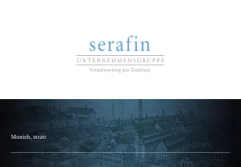 Munich, 2020 Serafins philosophy builds upon more than 150 years of  entrepreneurial tradition