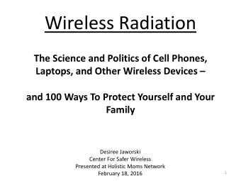 Wireless Radiation  The Science and Politics of Cell Phones, Laptops, and Other Wireless Devices