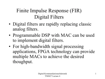 Finite Impulse Response (FIR)  Digital Filters   Digital filters are rapidly replacing classic