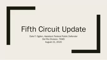 Fifth Circuit Update  Dale F. Ogden, Assistant Federal Public Defender  Del Rio Division, TXWD