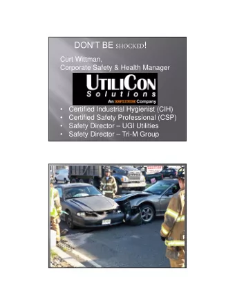 DONT BE SHOCKED !  Curt Wittman,  Corporate Safety &amp; Health Manager    Certified
