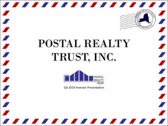POSTAL REALTY  TRUST, INC.  Q4 2019 Investor Presentation  Disclaimer &amp; Forward Looking