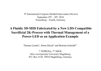A Fluidic 3D-MID Fabricate  ed by a New LDS Compatible  Sacrificial 2K-Process with  Thermal