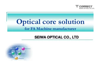 Optical core solution  for FA Machine manufacturer  SEIWA OPTICAL CO., LTD  Company Profile  SEIWA