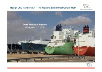 Hegh LNG Partners LP  The Floating LNG Infrastructure MLP  3Q16 Financial Results  November