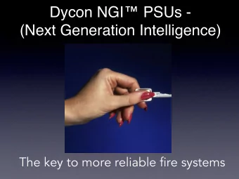 Dycon NGI PSUs -  (Next Generation Intelligence)   The key to more reliable fire