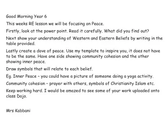 Eg. Inner Peace  you could have a picture of someone doing a yoga activity. Community cohesion