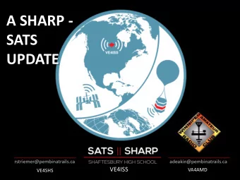 A SHARP -  SATS  UPDATE  rstriemer@pembinatrails.ca  adeakin@pembinatrails.ca  VE4ISS  VA4AMD