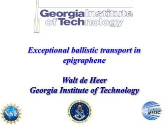 Exceptional ballistic transport in  epigraphene  Walt de Heer  Georgia Institute of Technology