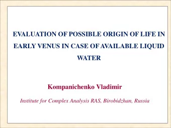 EVALUATION OF POSSIBLE ORIGIN OF LIFE IN  EARLY VENUS IN CASE OF AVAILABLE LIQUID  WATER