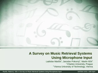 A Survey on Music Retrieval Systems  Using Microphone Input Ladislav Mark 1 , Jaroslav Pokorn