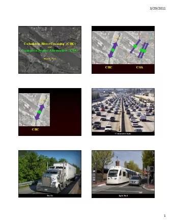 3/29/2011  Columbia Rive r  Cr  ossing (CRC)  3  and  Common Se nse Alte r  Common Se nse Alte r