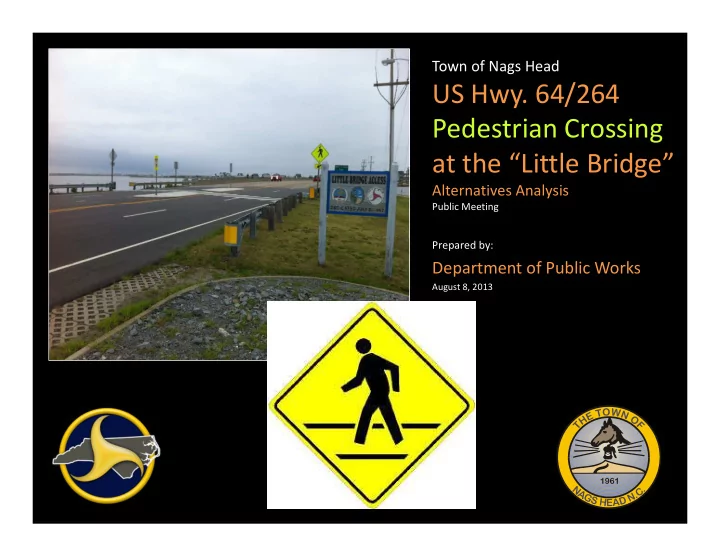 us hwy 64 264 pedestrian crossing at the little bridge