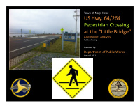 us hwy 64 264 pedestrian crossing at the little bridge