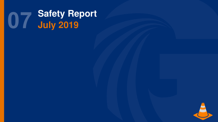 safety report july 2019 incidents reported