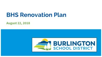 BHS Renovation Plan  August 22, 2018  Deferred Maintenance in Schools is a National Trend  Project