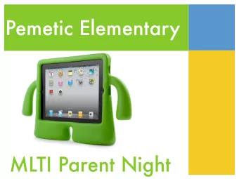 Pemetic Elementary  MLTI Parent Night  Overview   Introduction to MLTI   Changes and