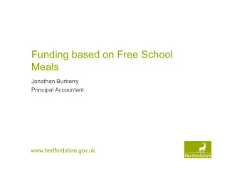 Funding based on Free School  Meals  Jonathan Burberry  Principal Accountant