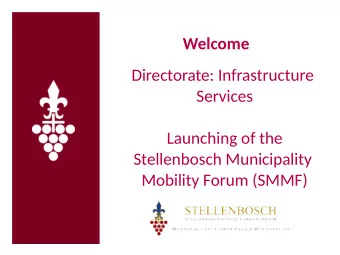 Welcome  Directorate: Infrastructure  Services  Launching of the  Stellenbosch Municipality