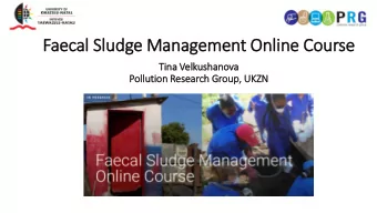 Faecal Slu  ludge Management Online Course  Tin  Tina Velk  lkushanova  Poll  llutio  ion Rese